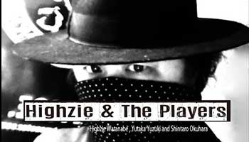 Highzie＆The-Players/渡邉灰二（THE VANILA）鈴木穣（EX：MARCHOSIAS VAMP）奥原信太郎（THE VANILA）